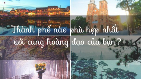 Bạn chọn thành phố nào để du lịch theo cung hoàng đạo? Ảnh 2