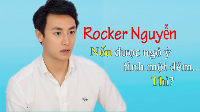 Clip: Rocker Nguyễn phản ứng ra sao nếu được ngỏ ý tình một đêm? Ảnh 2
