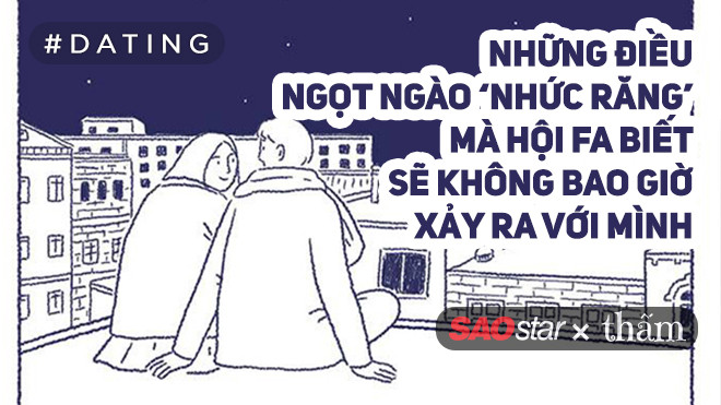 Những điều ngọt ngào 'nhức răng' mà hội FA biết sẽ không bao giờ xảy ra với mình Ảnh 2