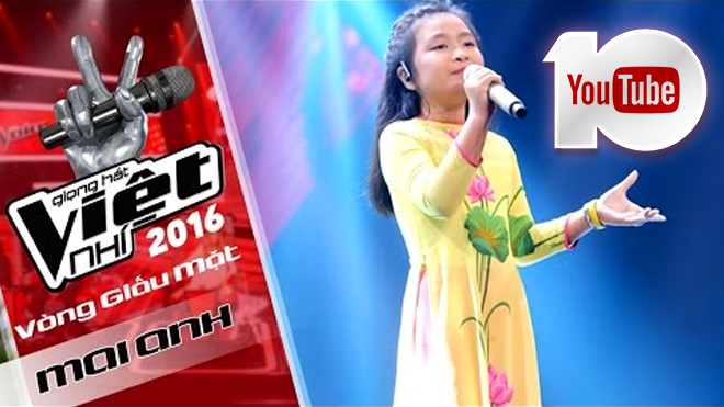 Mai Anh The Voice Kids lọt top 10 video nổi bật năm 2016 trên Youtube Việt Nam Ảnh 2
