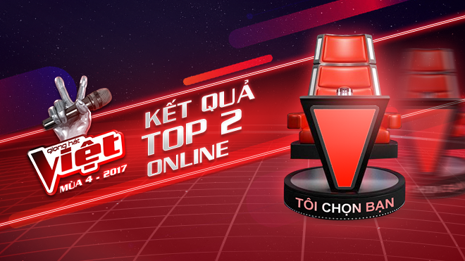 Top 2 online bước vào Vòng giấu mặt Giọng hát Việt 2017 chính thức lộ diện! Ảnh 2