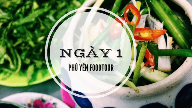 Foodtour Phú Yên: Ngày 1 - Những đặc sản nức tiếng ở “xứ Nẫu” Ảnh 2