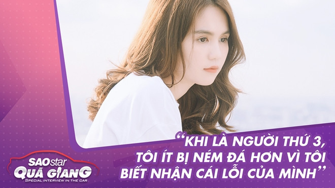 Ngọc Trinh: 'Tôi ít bị ném đá hơn khi là người thứ 3 vì tôi biết nhận cái lỗi của mình' Ảnh 2