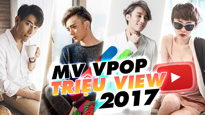 Bạn đã bỏ lỡ MV Vpop hàng chục triệu view nào nửa đầu năm 2017? Ảnh 2