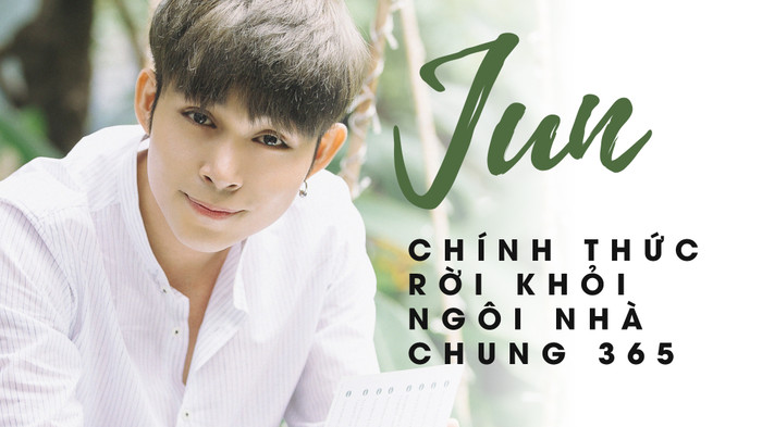 Jun Phạm: ‘Tôi đã rời khỏi ngôi nhà chung 365 để về sống với bố’ Ảnh 2