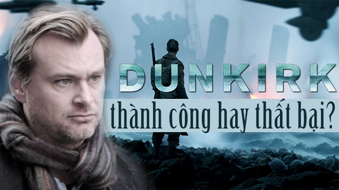 Phim chiến tranh 'Dunkirk' là thành công hay thất bại của đạo diễn 'Batman'? Ảnh 2