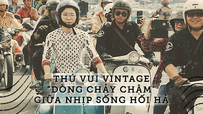 Thú vui vintage - 'dòng chảy chậm' giữa nhịp sống hối hả Ảnh 2
