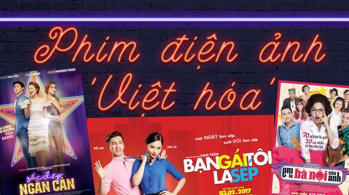 Phim điện ảnh 'Việt hóa': Phép thử liều lĩnh và cơn mưa tiền tỷ Ảnh 2