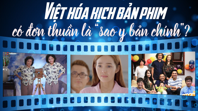 Việt hóa kịch bản phim có đơn thuần là 'sao y bản chính'? Ảnh 2