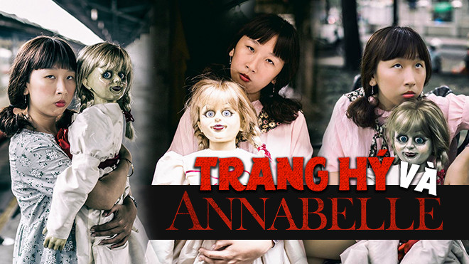 Không thể nhịn cười khi nhìn những hình ảnh Trang Hý 'Annabelle đi khắp thế gian' Ảnh 2