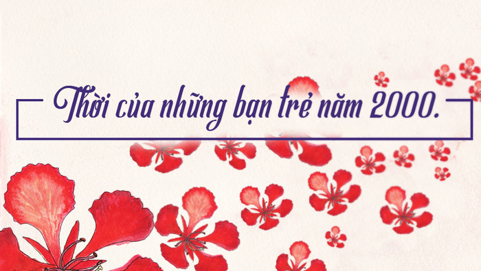 Các bạn trẻ năm 2000 thân mến, thời của các bạn đã đến rồi đó! Ảnh 2