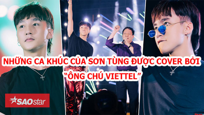 NHỮNG CA KHÚC CỦA SƠN TÙNG ĐƯỢC COVER BỞI “ÔNG CHÚ VIETTEL” Ảnh 2