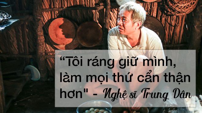 Nghệ sĩ Trung Dân: 'Sau tất cả, tôi ráng giữ mình, làm mọi thứ cẩn thận hơn' Ảnh 2