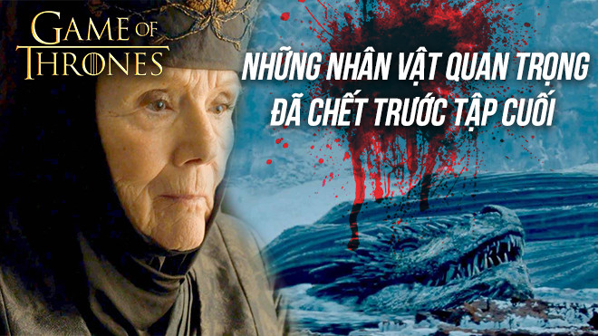 Điểm lại những nhân vật quan trọng đã chết trước tập cuối ‘Game of Thrones 7’ Ảnh 2