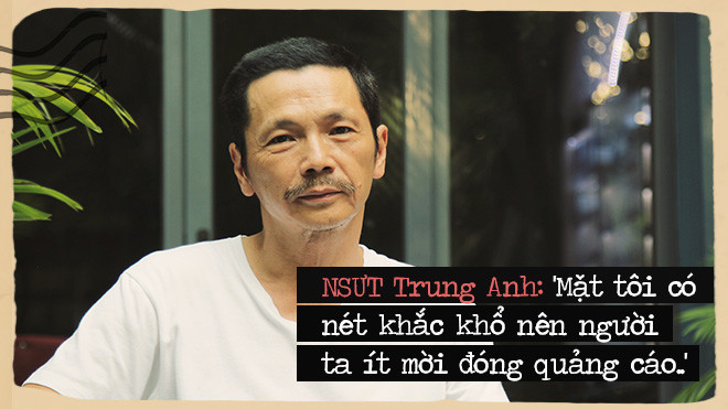 NSƯT Trung Anh: 'Mặt tôi có nét khắc khổ nên người ta ít mời đóng quảng cáo' Ảnh 2