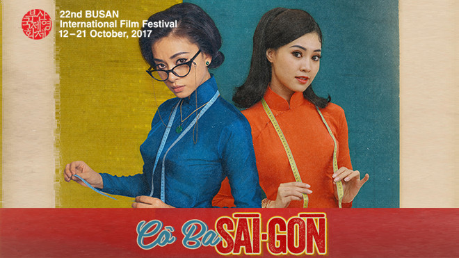 Sau 'Tấm Cám: Chuyện chưa kể', 'Cô Ba Sài Gòn' của Ngô Thanh Vân lại được đề cử trong LHP Busan 2017 Ảnh 2