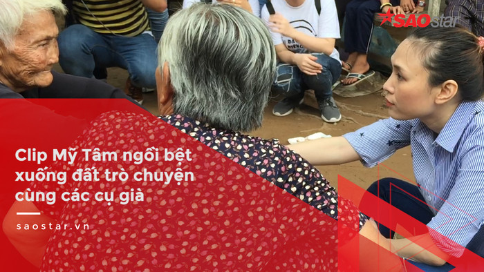 Clip Mỹ Tâm ngồi bệt xuống đất trò chuyện cùng các cụ già Ảnh 2