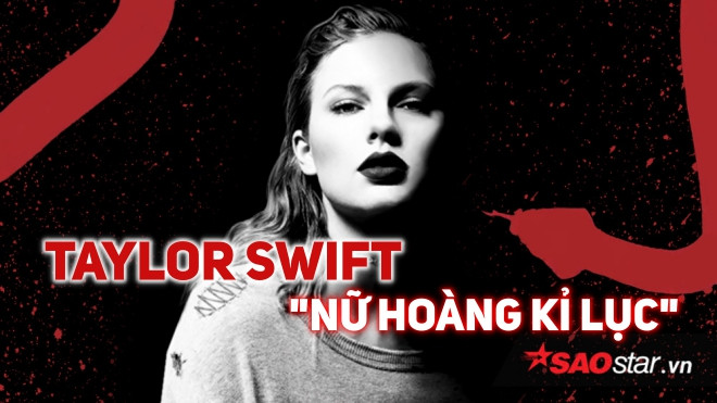 Infographic: Chỉ với 'Look What You Made Me Do', 'Nữ hoàng kỉ lục' chính thức gọi tên Taylor Swift Ảnh 2