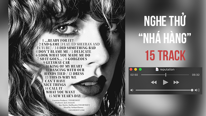 Nghe thử vài giây 15 track trong 'Reputation' của Taylor Swift, bạn sẽ muốn tậu ngay album Ảnh 2