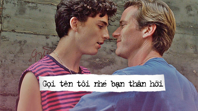 Chết cười khi cư dân mạng đặt tên Việt cho ‘Call Me By Your Name’ Ảnh 2