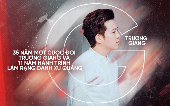 35 năm một cuộc đời Trường Giang và 11 năm hành trình làm rạng danh xứ Quảng Ảnh 2