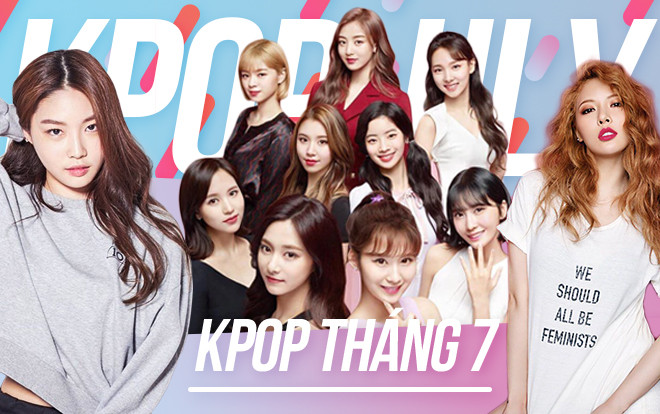 Kpop tháng 7: Nam thần sẽ lép vế vì 'trận chiến' nữ quyền quá dữ dội? Ảnh 2
