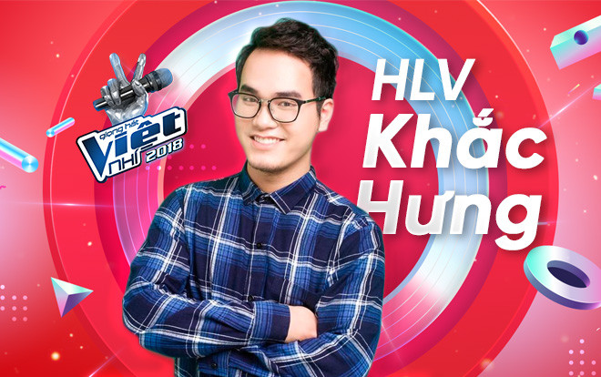 Khắc Hưng - HLV cuối cùng chính thức lộ diện và 'cầm trịch' chiếc ghế nóng The Voice Kids 2018 Ảnh 2