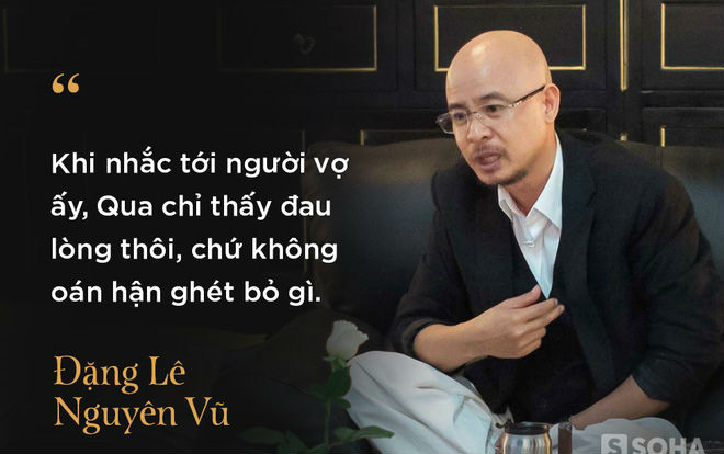 4 giờ cafe với ông Đặng Lê Nguyên Vũ: Cuộc trò chuyện đầy những bất ngờ Ảnh 2