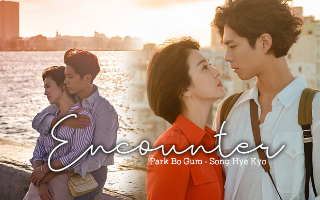 Dù có hai ngôi sao Song Hye Kyo - Park Bo Gum nhưng 'Encounter' vẫn có 3 nỗi lo lớn Ảnh 2