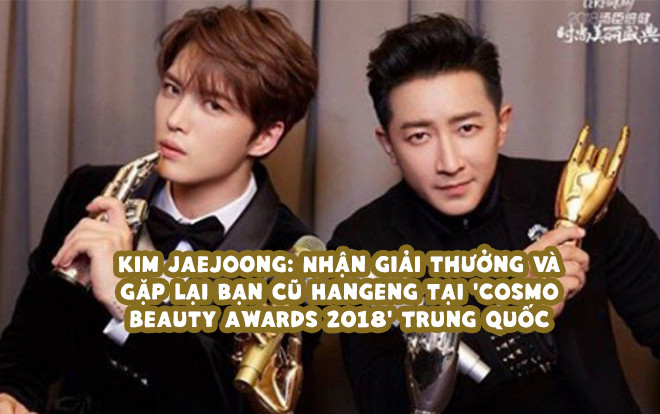 Kim Jaejoong: Nhận giải thưởng và gặp lại bạn cũ Hangeng tại 'Cosmo Beauty Awards 2018' Trung Quốc Ảnh 2