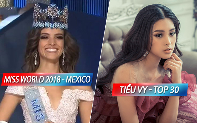 Chung kết Miss World 2018: Fan Việt bất bình khi Tiểu Vy rớt khỏi Top 12, người đẹp Mexico đăng quang Ảnh 2