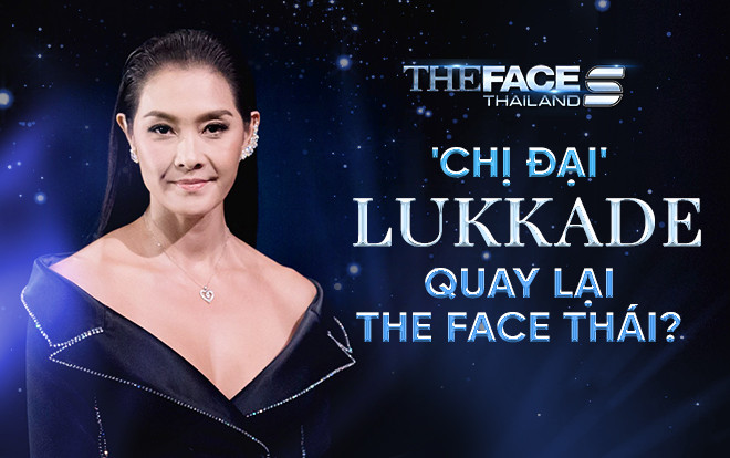 ĐỘC QUYỀN - 'Chị đại' Lukkade trả lời về The Face Thái mùa 5: Nữ hoàng drama mới là trùm cuối? Ảnh 2