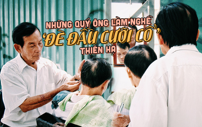 Những quý ông 40 năm bám vỉa hè làm nghề 'đè đầu cưỡi cổ' thiên hạ Ảnh 2