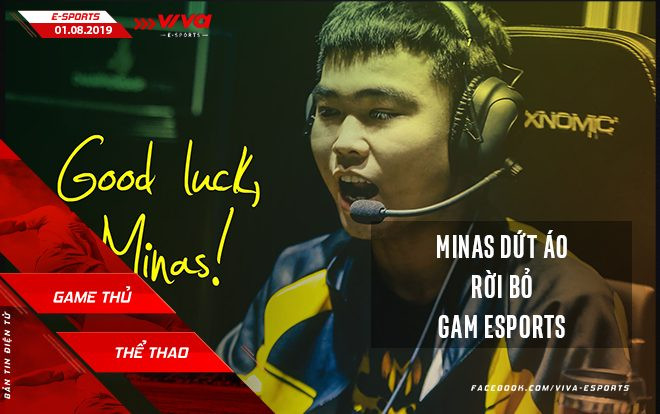 Bản Tin E-sports Minas Rời GAM Esports, Danh Sách Thi Đấu The International 2019 Ảnh 2