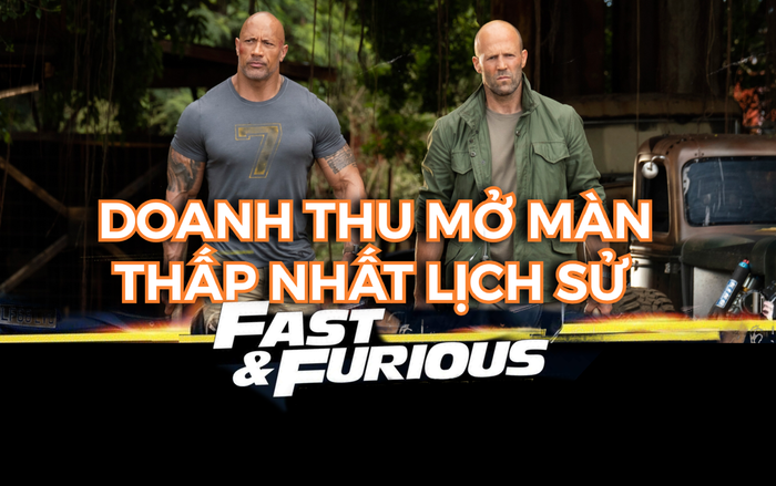 ‘Hobbs & Shaw’ trở thành phần Fast & Furious có doanh thu mở màn tệ nhất! Ảnh 2