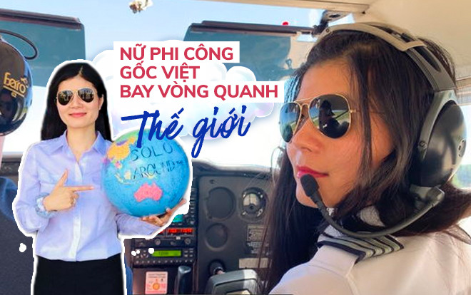 Hành trình của nữ phi công người Mỹ gốc Việt từ cô gái quê đến chuyến bay vòng quanh thế giới Ảnh 2