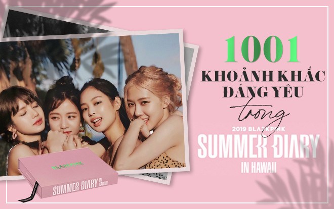 'Ngất ngây' với 1001 khoảnh khắc đáng yêu của BlackPink trong Summer Diary Ảnh 2