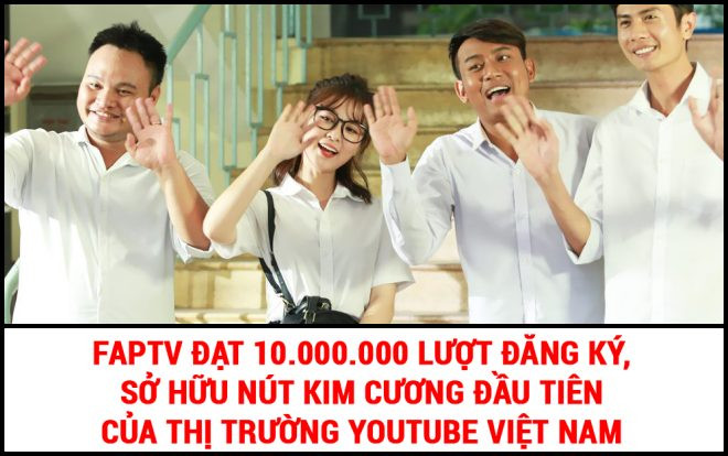 FAP TV trở thành cái tên đầu tiên ở Việt Nam đạt nút Kim Cương của Youtube! Ảnh 2
