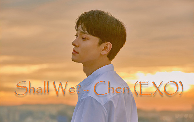 'Shall We' của Chen (EXO) chính thức lên sóng: Chuẩn hiệu 'king vocal' không lệch vào đâu Ảnh 2