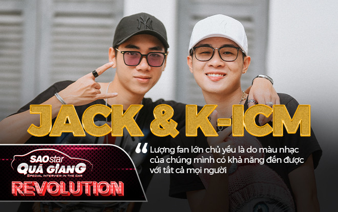 Jack và K-ICM nhìn lại mình sau 1 năm, giải thích lý do vì sao âm nhạc được fan ưa chuộng Ảnh 2