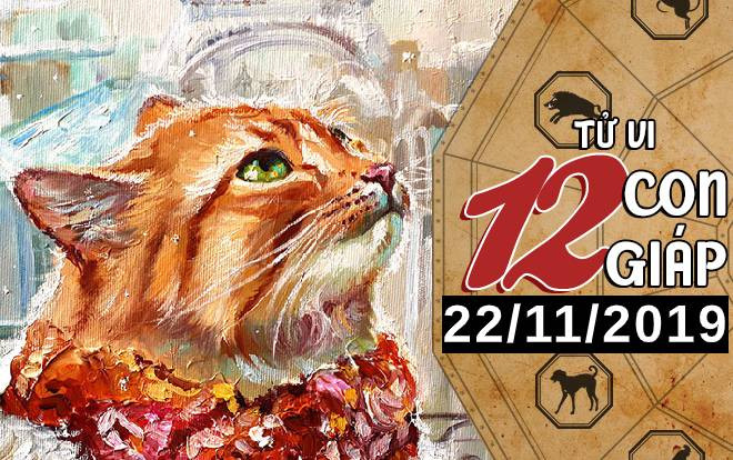 Tử vi thứ 6 ngày 22/11/2019 của 12 con giáp: Mão có cơ hội thăng tiến, Thìn đề phòng tiểu nhân Ảnh 2