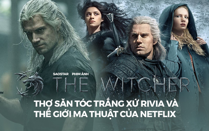 'The Witcher' - Thợ săn tóc trắng xứ Rivia và thế giới ma thuật của Netflix Ảnh 2
