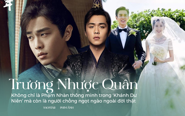 Trương Nhược Quân: Không chỉ là Phạm Nhàn thông minh trong 'Khánh Dư Niên' mà còn là người chồng ngọt ngào ngoài đời thật Ảnh 2