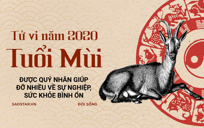 Xem tử vi tuổi Mùi năm Canh Tý 2020: Được quý nhân giúp đỡ nhiều về sự nghiệp, sức khỏe bình ổn Ảnh 2