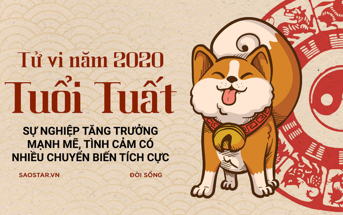 Xem tử vi tuổi Tuất năm Canh Tý 2020: Sự nghiệp tăng trưởng mạnh mẽ, tình cảm có nhiều chuyển biến tích cực Ảnh 2