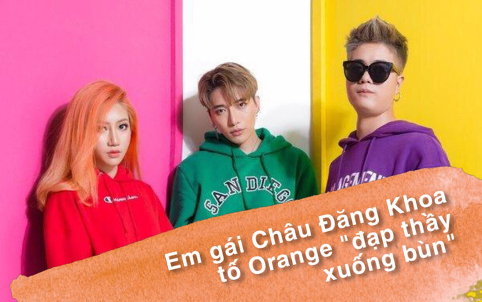 Em gái Châu Đăng Khoa mỉa mai Orange: Chỉ việc đi hát, quần áo không lo, MV chẳng phải bỏ tiền Ảnh 2