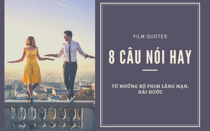 8 câu thoại hay nhất về tình yêu, cuộc sống trong các bộ phim lãng mạn, hài hước khiến người xem khó quên Ảnh 2