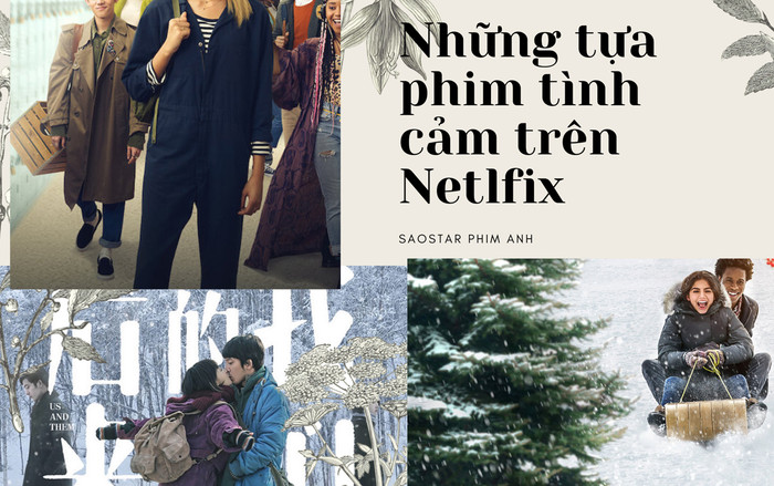 Hạn chế ra ngoài vì dịch COVID-19, các cặp đôi vẫn có thể thưởng thức những tựa phim tình cảm 'ngọt như đường' trên Netflix Ảnh 2