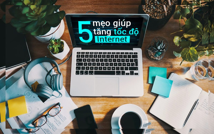 5 mẹo giúp tăng tốc độ Internet khi làm việc và học tập ở nhà mùa dịch Covid-19 Ảnh 2