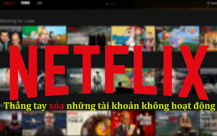 Netflix bắt đầu mạnh tay với những tài khoản không hoạt động trong thời gian dài dù cho có trả phí Ảnh 2